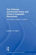 The Chinese Communist Party and China’s Capitalist Revolution: The Political Impact of Market