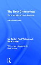 The New Criminology: For a Social Theory of Deviance