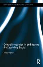 Cultural Production in and Beyond the Recording Studio