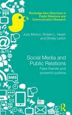 Social Media and Public Relations: Fake Friends and Powerful Publics