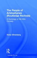 The People of Aristophanes (Routledge Revivals): A Sociology of Old Attic Comedy