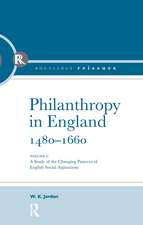 Philanthropy in England, 1480 - 1660: A study of the Changing Patterns of English Social Aspirations