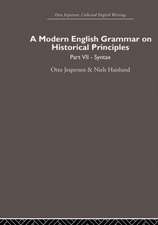 A Modern English Grammar on Historical Principles: Volume 7. Syntax