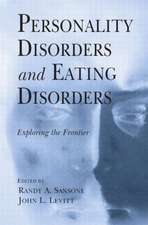 Personality Disorders and Eating Disorders: Exploring the Frontier