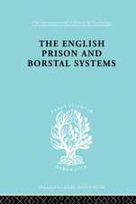 The English Prison and Borstal Systems