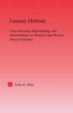 Literary Hybrids: Indeterminacy in Medieval & Modern French Narrative