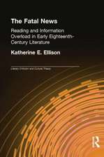 The Fatal News: Reading and Information Overload in Early Eighteenth-Century Literature