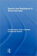 Slavery and Resistance in Africa and Asia: Bonds of Resistance