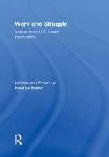 Work and Struggle: Voices from U.S. Labor Radicalism