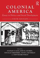 Colonial America: Essays in Politics and Social Development