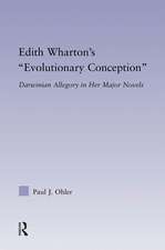 Edith Wharton's Evolutionary Conception: Darwinian Allegory in the Major Novels