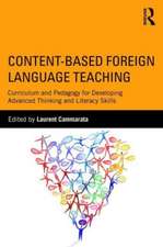 Content-Based Foreign Language Teaching: Curriculum and Pedagogy for Developing Advanced Thinking and Literacy Skills