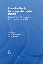 Case Studies in Language Curriculum Design: Concepts and Approaches in Action Around the World