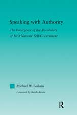 Speaking with Authority: The Emergence of the Vocabulary of First Nations' Self-Government