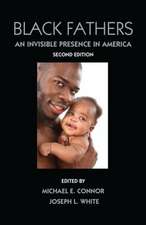 Black Fathers: An Invisible Presence in America, Second Edition