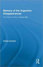 The Memory of the Argentina Disappearances: The Political History of Nunca Mas