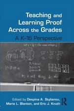 Teaching and Learning Proof Across the Grades: A K-16 Perspective