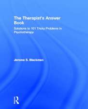 The Therapist's Answer Book: Solutions to 101 Tricky Problems in Psychotherapy