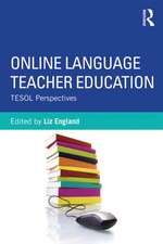 Online Language Teacher Education: TESOL Perspectives