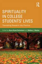 Spirituality in College Students' Lives: Translating Research into Practice