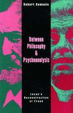 Between Philosophy and Psychoanalysis: Lacan's Reconstruction of Freud