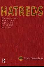 Hatreds: Racialized and Sexualized Conflicts in the 21st Century