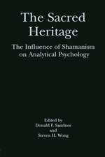 The Sacred Heritage: The Influence of Shamanism on Analytical Psychology