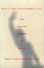 That Obscure Subject of Desire: Freud's Female Homosexual Revisited