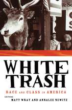 White Trash: Race and Class in America