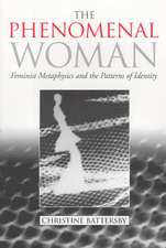 The Phenomenal Woman: Feminist Metaphysics and the Patterns of Identity