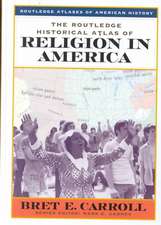 The Routledge Historical Atlas of Religion in America