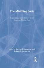 The Middling Sorts: Explorations in the History of the American Middle Class