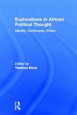 Explorations in African Political Thought: Identity, Community, Ethics