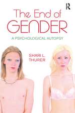 The End of Gender: A Psychological Autopsy