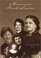 American First Ladies: Their Lives and Their Legacy