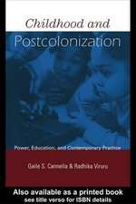 Childhood and Postcolonization: Power, Education, and Contemporary Practice