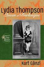 Lydia Thompson: Queen of Burlesque