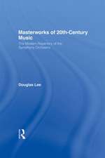 Masterworks of 20th-Century Music: The Modern Repertory of the Symphony Orchestra