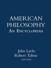 American Philosophy: An Encyclopedia