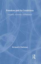 Freedom and Its Conditions: Discipline, Autonomy, and Resistance