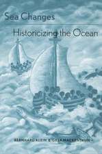 Sea Changes: Historicizing the Ocean