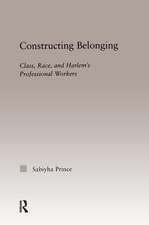 Constructing Belonging: Class, Race, and Harlem's Professional Workers