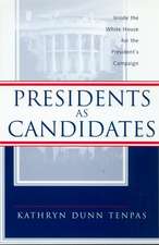 Presidents as Candidates: Inside the White House for the Presidential Campaign