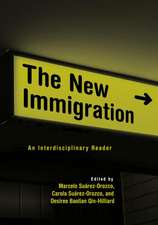 The New Immigration: An Interdisciplinary Reader