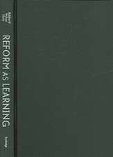 Reform as Learning: School Reform, Organizational Culture, and Community Politics in San Diego