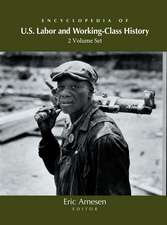 Encyclopedia of U.S. Labor and Working-Class History