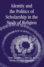 Identity and the Politics of Scholarship in the Study of Religion