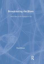 Broadcasting the Blues: Black Blues in the Segregation Era