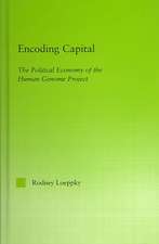 Encoding Capital: The Political Economy of the Human Genome Project