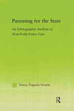 Parenting for the State: An Ethnographic Analysis of Non-Profit Foster Care